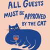 poster para el living Póster "All guests must be approved by the cat"