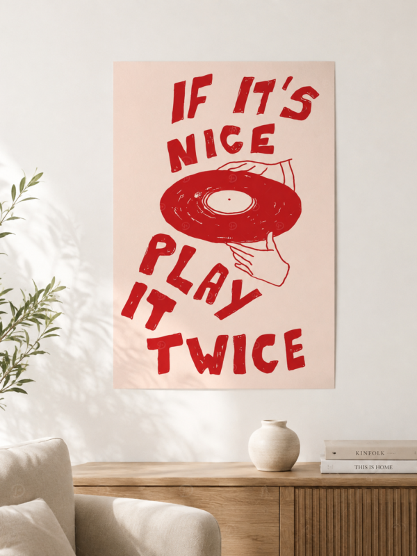 Póster "If it's nice play it twice"